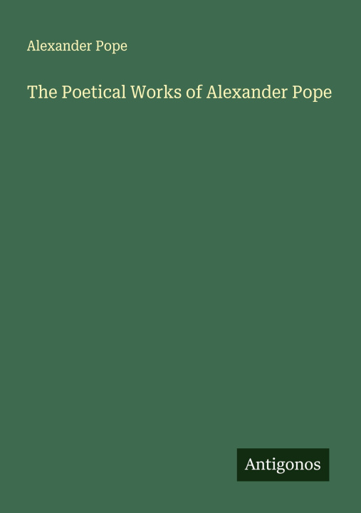 Libro The Poetical Works of Alexander Pope 