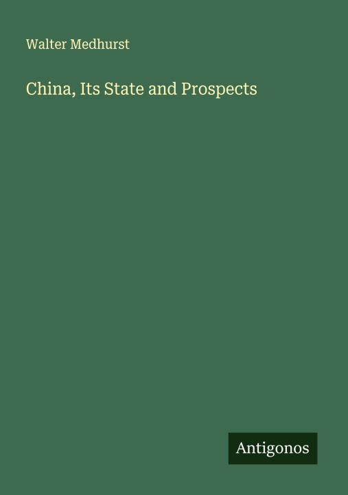 Knjiga China, Its State and Prospects 