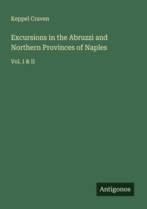Libro Excursions in the Abruzzi and Northern Provinces of Naples 