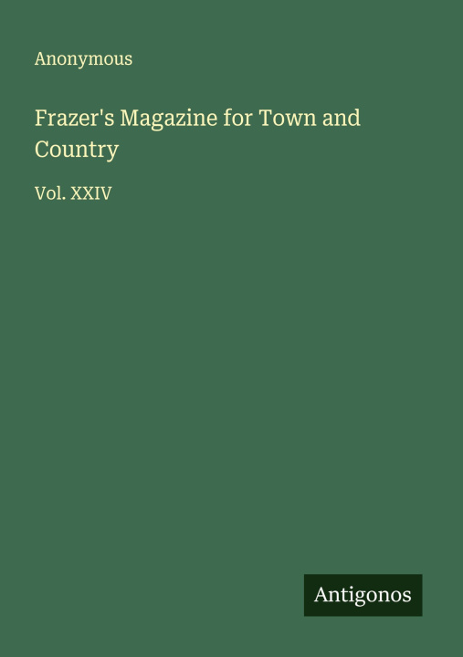 Knjiga Frazer's Magazine for Town and Country 
