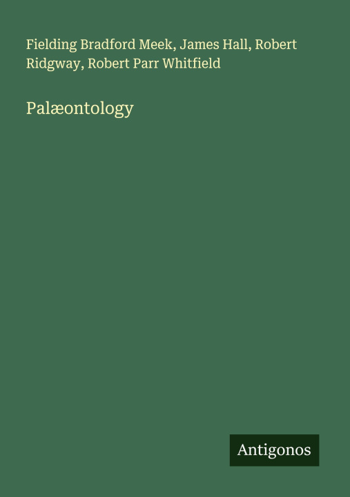 Kniha Palæontology James Hall
