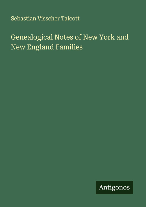 Libro Genealogical Notes of New York and New England Families 