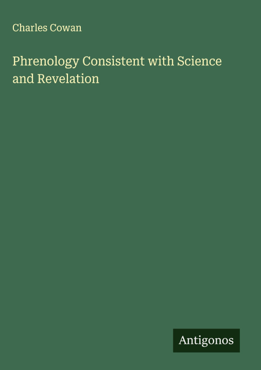Knjiga Phrenology Consistent with Science and Revelation 