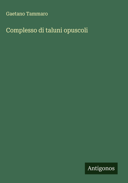 Knjiga Complesso di taluni opuscoli Gaetano Tammaro