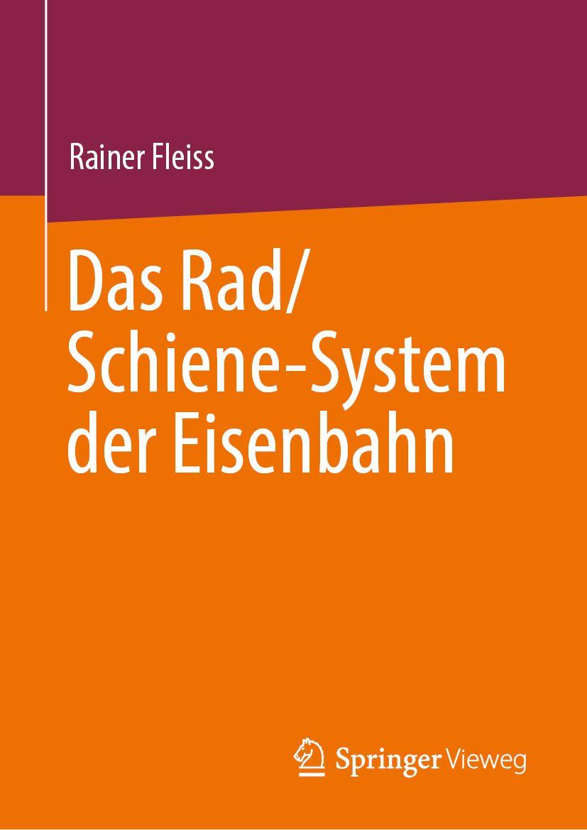 Kniha Das Rad/Schiene-System der Eisenbahn Rainer Fleiss