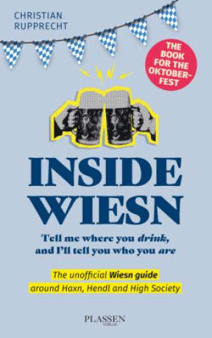Kniha Inside Wiesn Christian Rupprecht-Essig