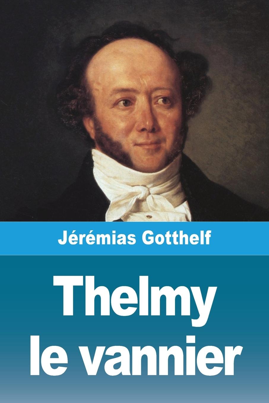 Kniha Thelmy le vannier Jérémias Gotthelf