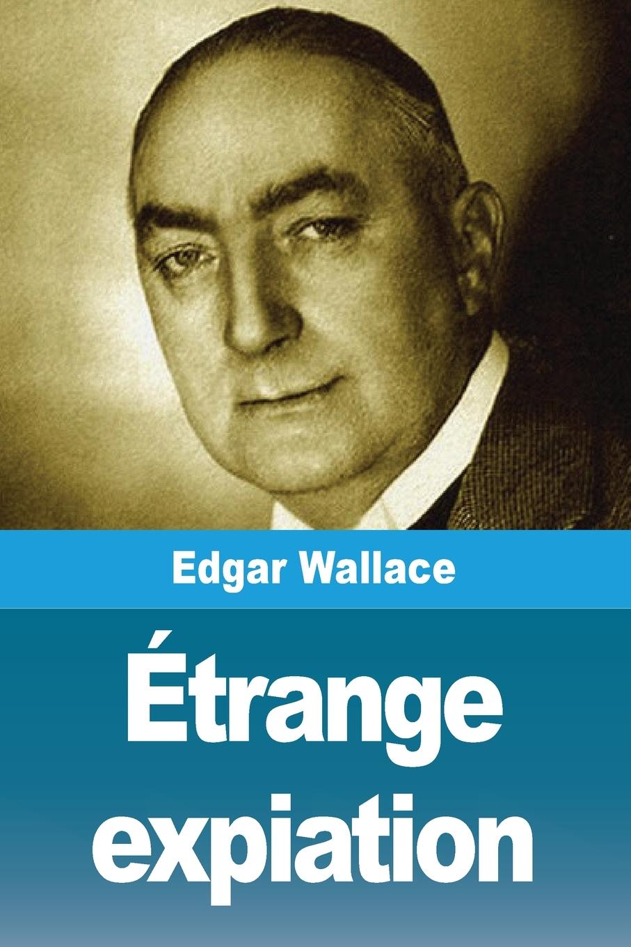 Kniha Étrange expiation Edgar Wallace