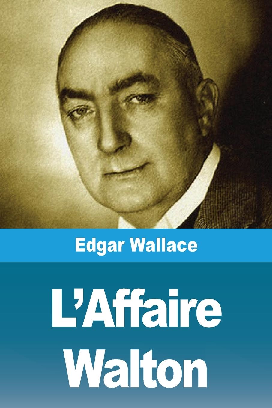 Kniha L'Affaire Walton Edgar Wallace