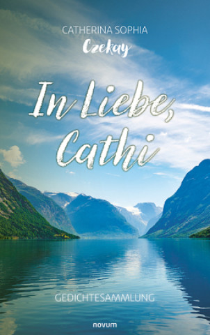 Kniha In Liebe, Cathi Catherina Sophia Czekay