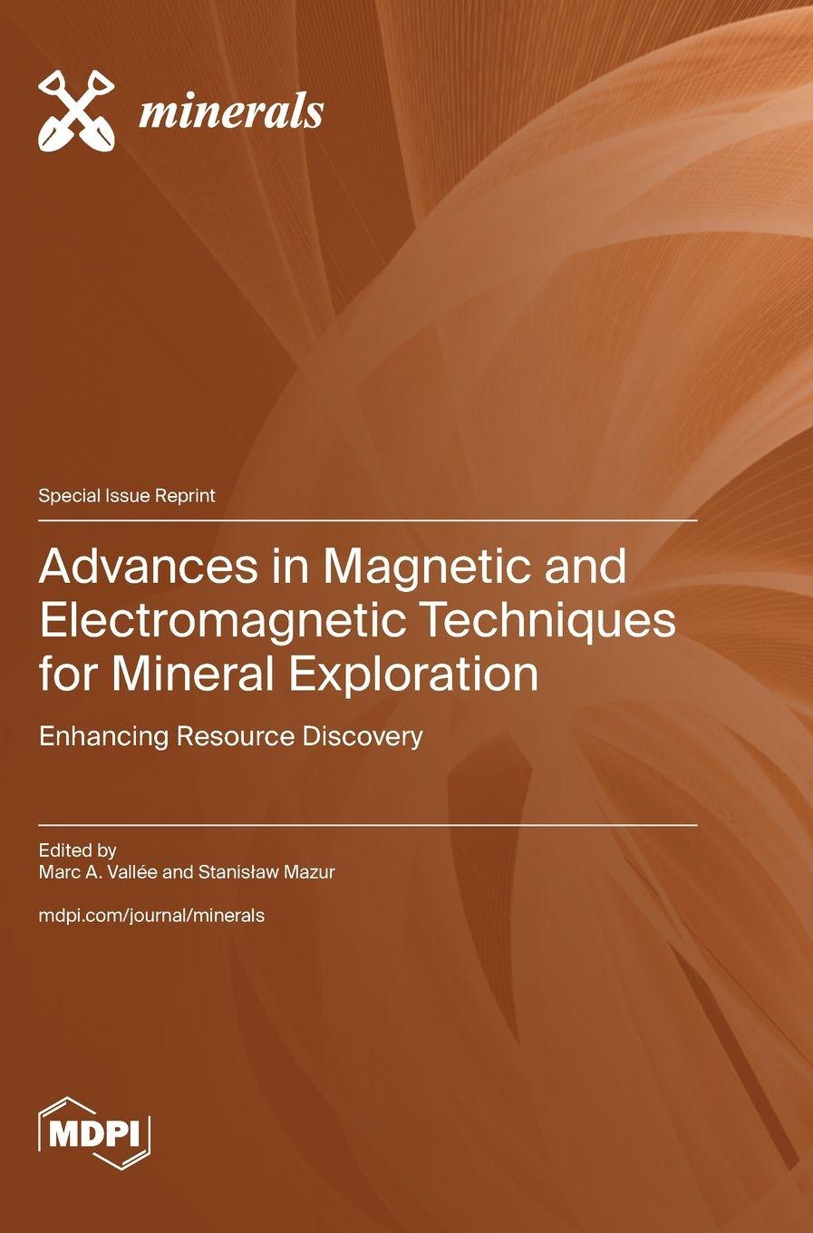 Kniha Advances in Magnetic and Electromagnetic Techniques for Mineral Exploration Marc A. Vallée
