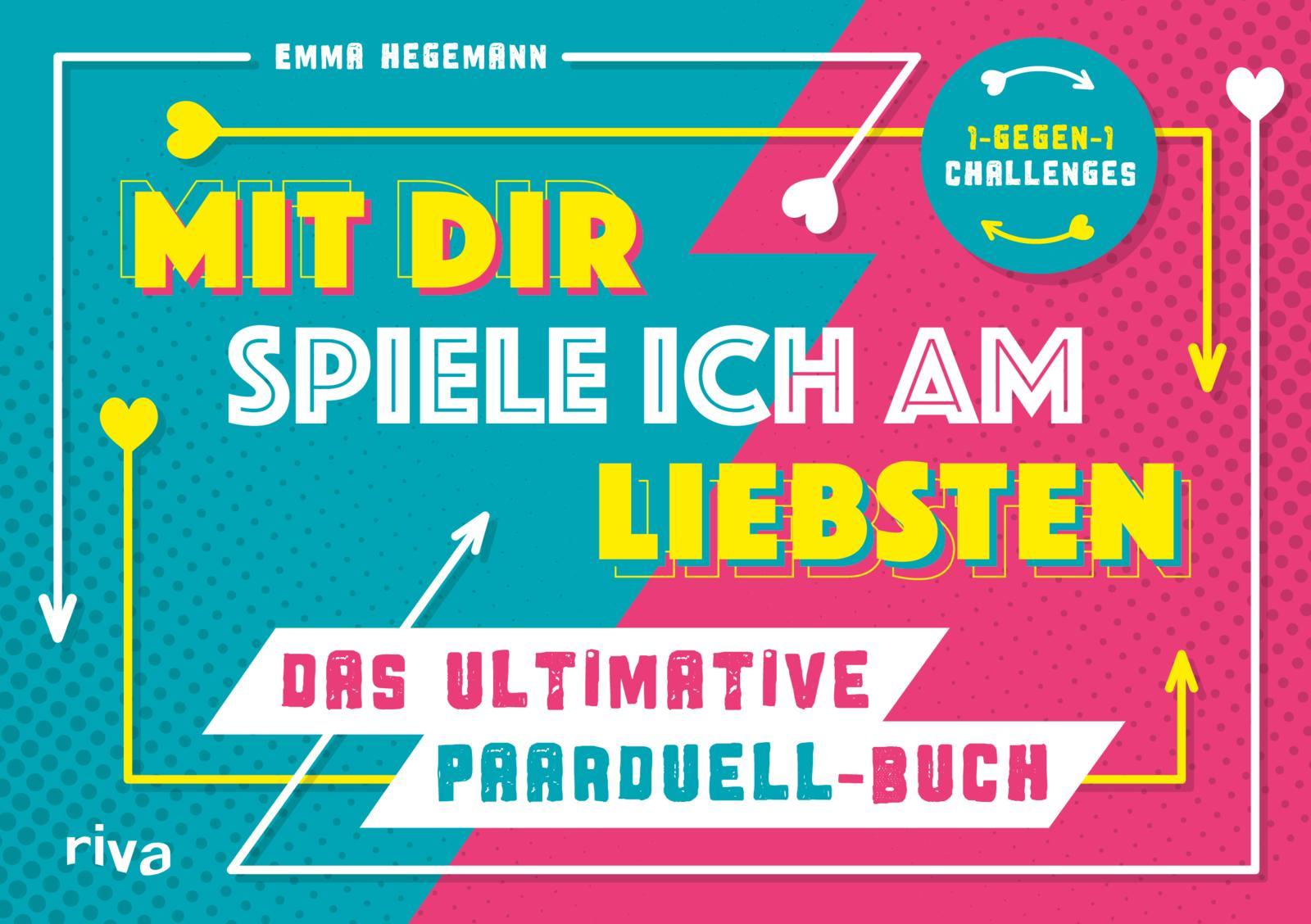 Libro Mit dir spiele ich am liebsten - Das ultimative Paarduell-Buch Emma Hegemann