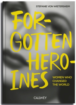 Kniha Forgotten Heroines VON WIETERSHEIM STEFANIE