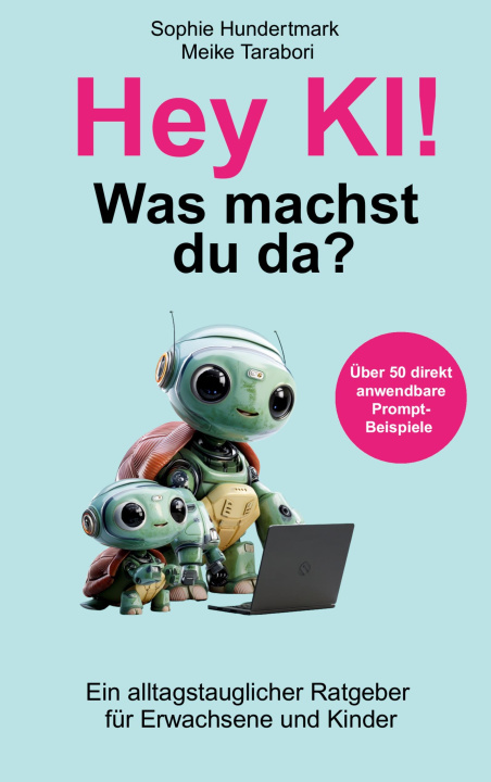Kniha Hey KI, was machst du da? Sophie Hundertmark