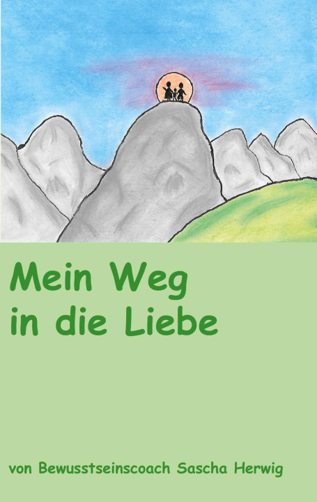 Kniha Mein Weg in die Liebe Sascha Herwig
