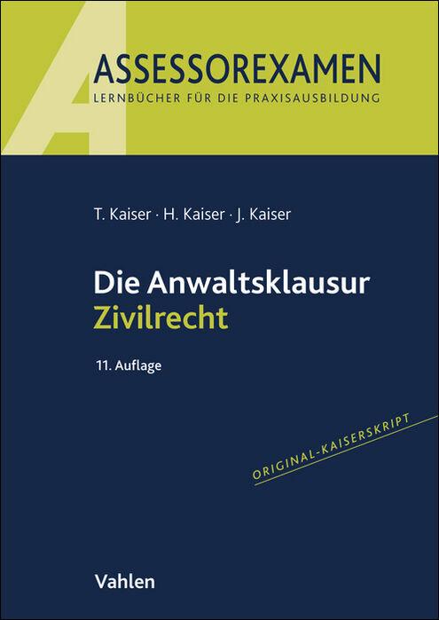 Kniha Die Anwaltsklausur Zivilrecht Horst Kaiser