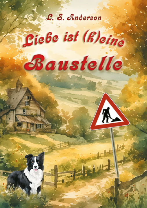 Kniha Liebe ist (k)eine Baustelle Kathrin Brückmann