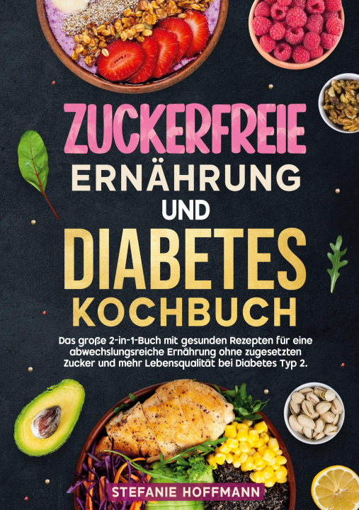 Libro Zuckerfreie Ernährung und Diabetes Kochbuch Stefanie Hoffmann