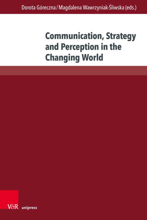 Buch Communication, Strategy and Perception in the Changing World Magdalena Wawrzyniak-¿liwska