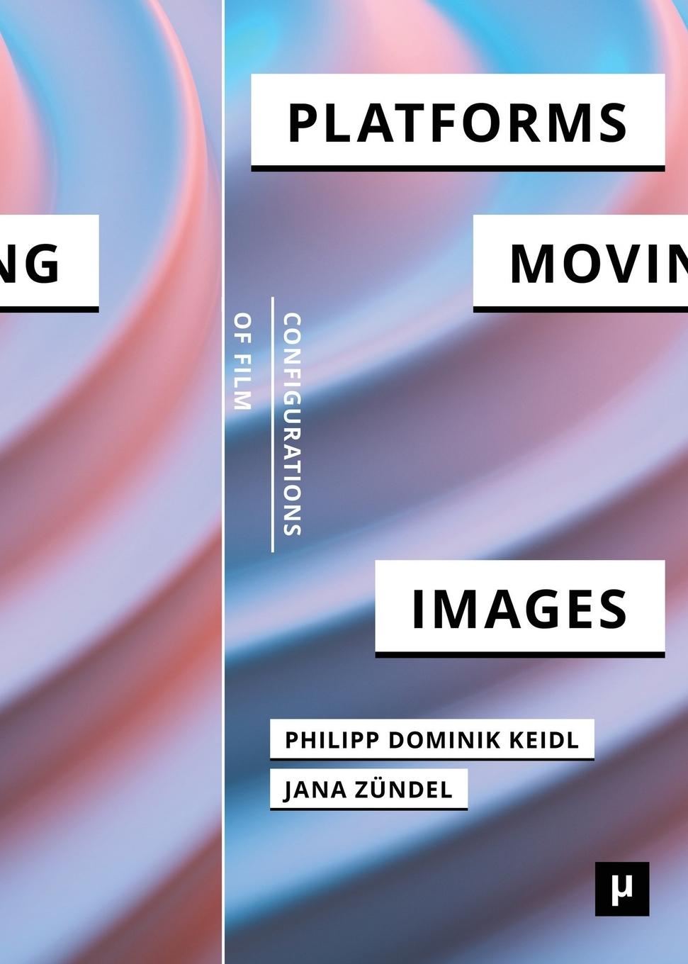 Kniha Platforms and the Moving Image Jana Zündel
