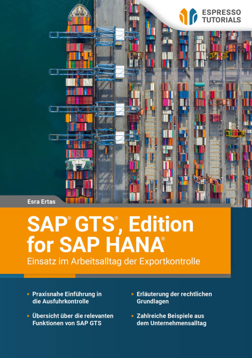 Boek SAP GTS, Edition for SAP HANA - Einsatz im Arbeitsalltag der Exportkontrolle 