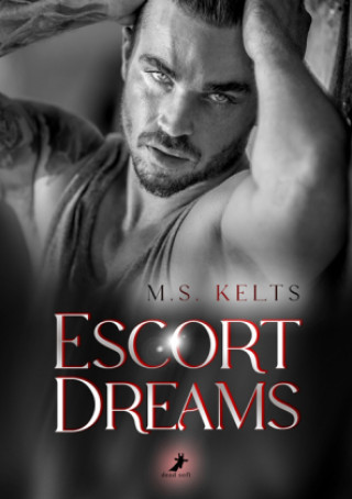 Knjiga Escort Dreams M. S. Kelts