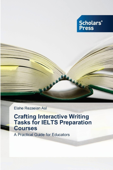 Βιβλίο Crafting Interactive Writing Tasks for IELTS Preparation Courses Elahe Rezaeian Asl
