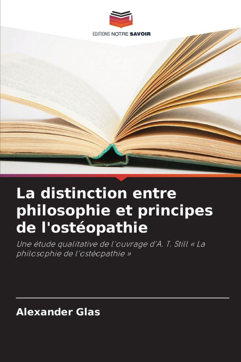 Libro La distinction entre philosophie et principes de l'ostéopathie Alexander Glas