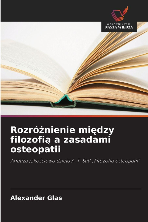 Libro Rozró¿nienie mi¿dzy filozofi¿ a zasadami osteopatii Alexander Glas