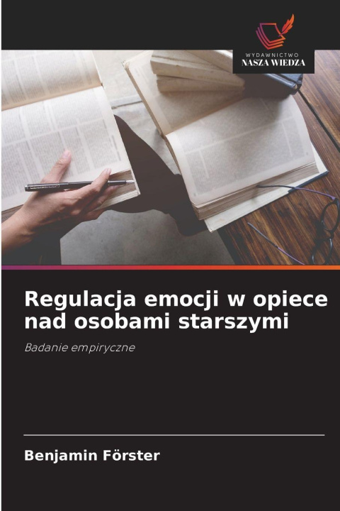 Libro Regulacja emocji w opiece nad osobami starszymi Benjamin Förster