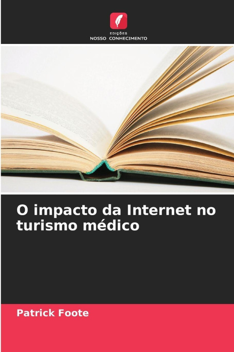 Kniha O impacto da Internet no turismo médico Patrick Foote