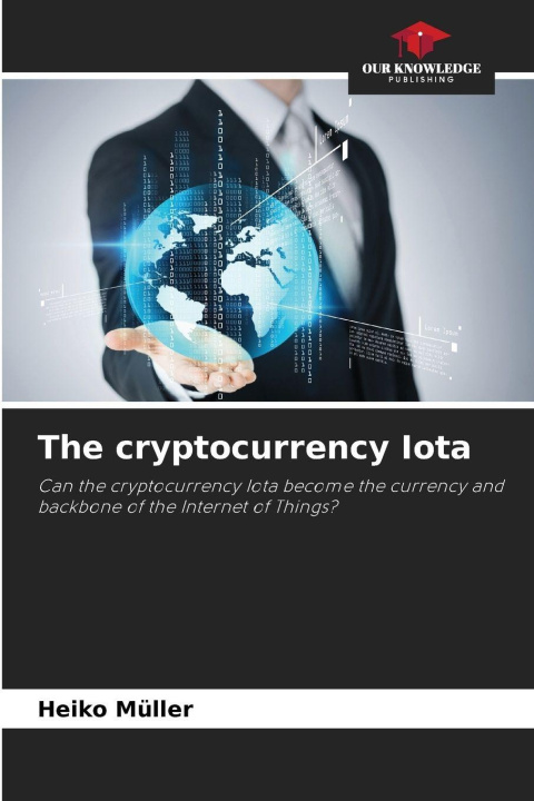 Kniha The cryptocurrency Iota Heiko Müller