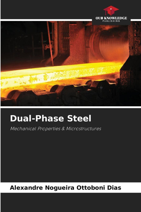 Knjiga Dual-Phase Steel Alexandre Nogueira Ottoboni Dias