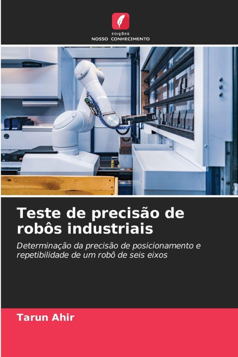 Kniha Teste de precisão de robôs industriais Tarun Ahir
