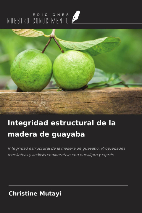 Kniha Integridad estructural de la madera de guayaba 