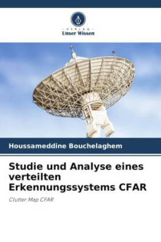 Βιβλίο Studie und Analyse eines verteilten Erkennungssystems CFAR Houssameddine Bouchelaghem