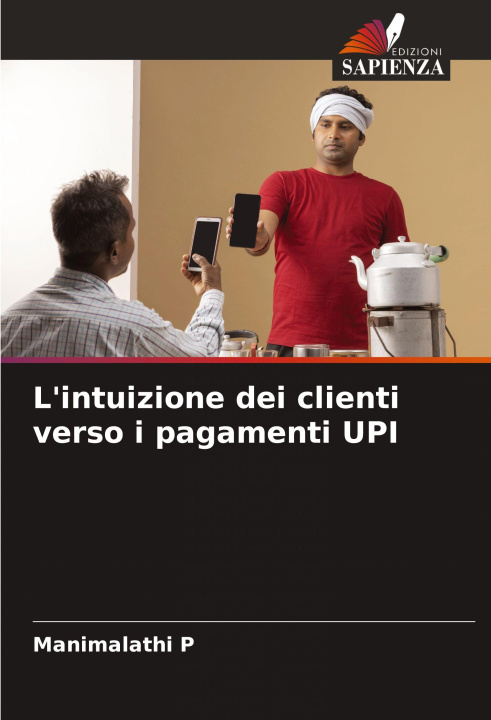 Libro L'intuizione dei clienti verso i pagamenti UPI Manimalathi P
