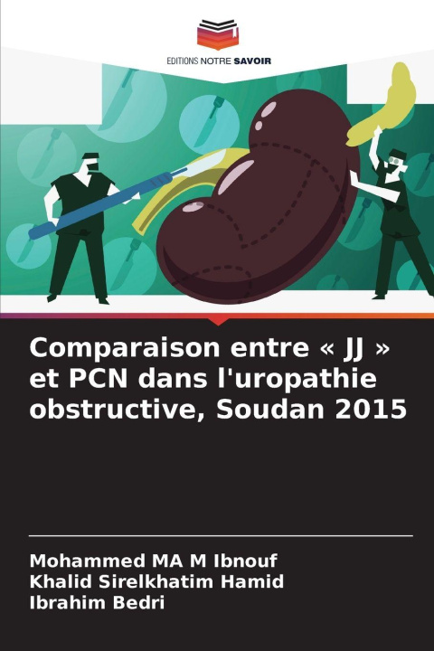 Βιβλίο Comparaison entre ' JJ ' et PCN dans l'uropathie obstructive, Soudan 2015 Khalid Sirelkhatim Hamid