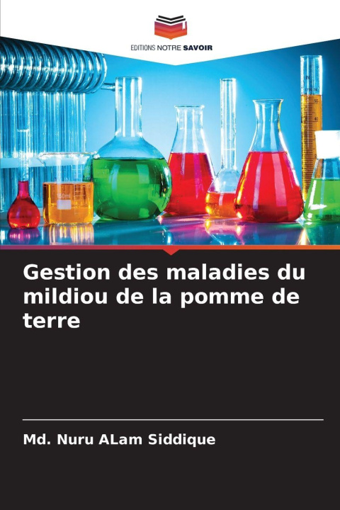 Kniha Gestion des maladies du mildiou de la pomme de terre Md. Nuru Alam Siddique