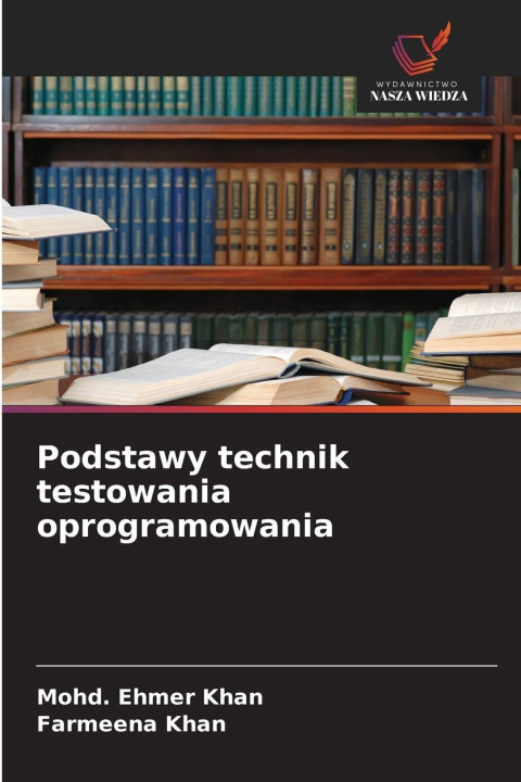Kniha Podstawy technik testowania oprogramowania Farmeena Khan