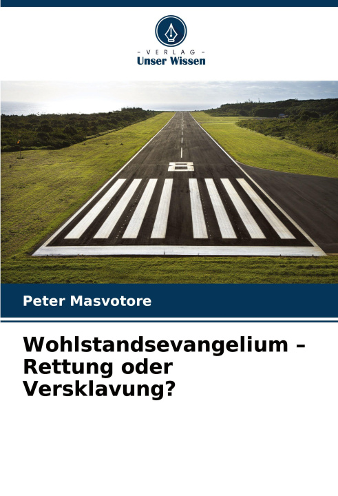 Kniha Wohlstandsevangelium - Rettung oder Versklavung? Peter Masvotore