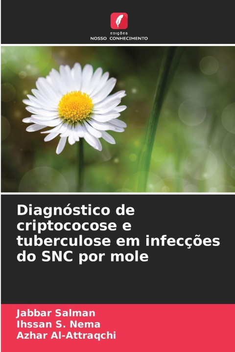 Książka Diagnóstico de criptococose e tuberculose em infecções do SNC por mole Ihssan S. Nema