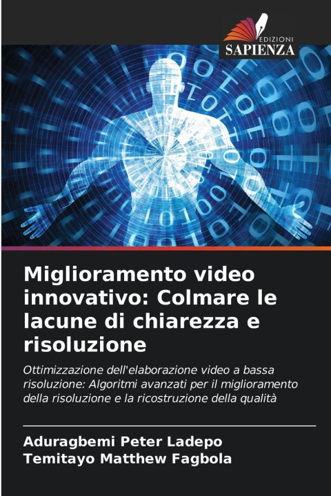 Libro Miglioramento video innovativo: Colmare le lacune di chiarezza e risoluzione Temitayo Matthew Fagbola