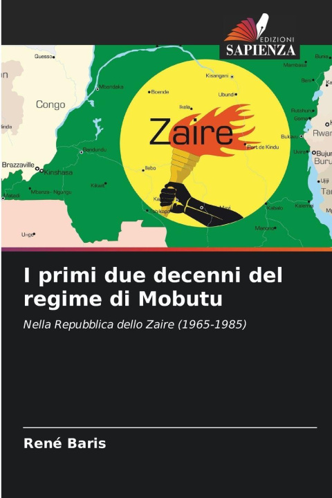 Libro I primi due decenni del regime di Mobutu René Baris