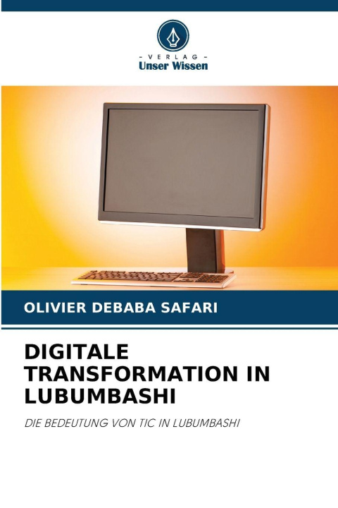 Kniha DIGITALE TRANSFORMATION IN LUBUMBASHI OLIVIER DEBABA SAFARI