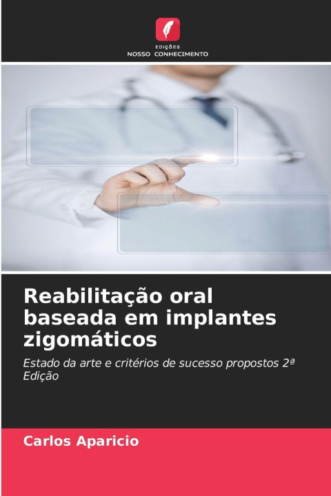 Kniha Reabilitação oral baseada em implantes zigomáticos Carlos Aparicio