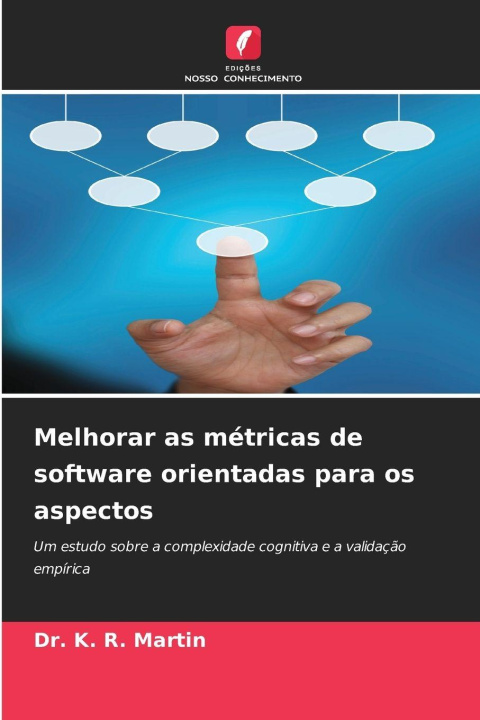 Βιβλίο Melhorar as métricas de software orientadas para os aspectos Dr. K. R. Martin
