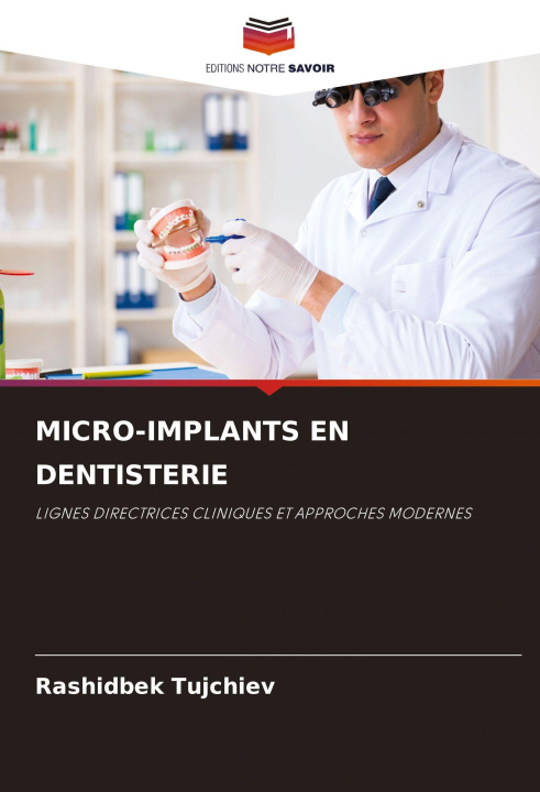Kniha MICRO-IMPLANTS EN DENTISTERIE Rashidbek Tujchiev