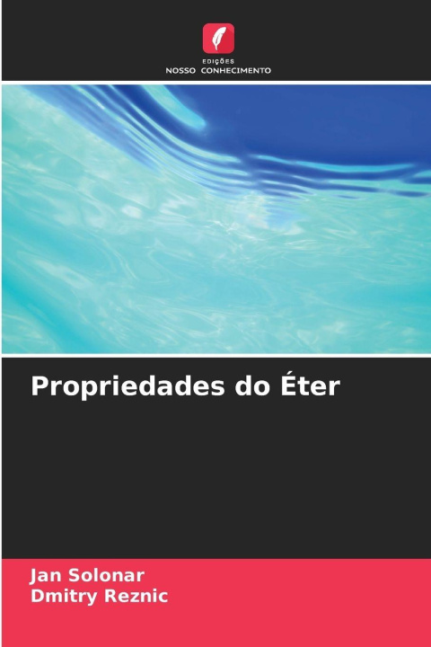 Kniha Propriedades do Éter Dmitry Reznic
