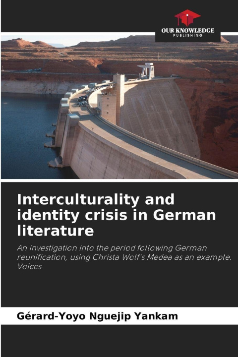 Knjiga Interculturality and identity crisis in German literature Gérard-Yoyo Nguejip Yankam